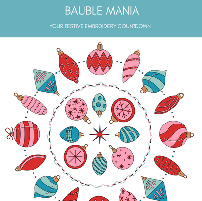 Bauble Mania Festive Embroidery Kit *PRE ORDER*